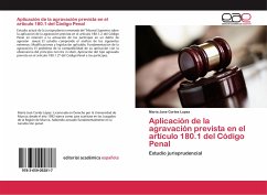 Aplicación de la agravación prevista en el artículo 180.1 del Código Penal - Cortes Lopez, Maria Jose
