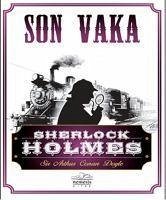 Son Vaka - Arthur Conan Doyle, Sir