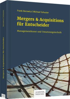 Mergers & Acquisitions für Entscheider - Borowicz, Frank;Schuster, Michael