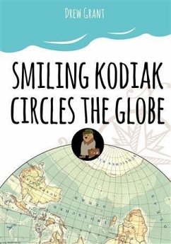 Smiling Kodiak Circles the Globe (eBook, ePUB) - Grant, Drew