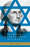 George Washington & Israel (eBook, ePUB) George Washington & Israel (eBook, ePUB)