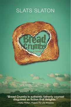 Bread Crumbs (eBook, ePUB) - Slaton, Slats