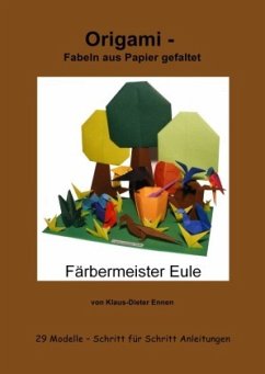 Origami - Fabeln aus Papier gefaltet - Ennen, Klaus-Dieter