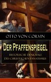 Der Pfaffenspiegel - Historische Denkmale des christlichen Fanatismus (eBook, ePUB)