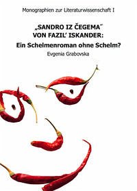 „Sandro iz Čegema“ von Fazil' Iskander: Ein Schelmenroman ohne Schelm?