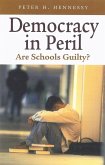 Democracy in Peril: Are Schools Guilty? (eBook, ePUB)