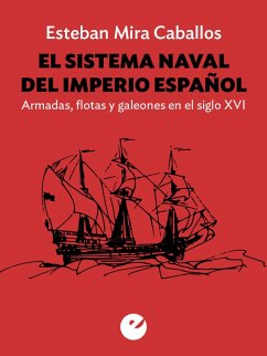 El sistema naval del Imperio español (eBook, ePUB) - Mira Ceballos, Esteban