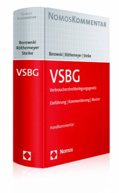 Das neue Verbraucherstreitbeilegungsgesetz (VSBG) - Borowski, Sascha;Steike, Jörn;Röthemeyer, Peter