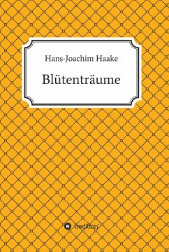 Blütenträume (eBook, ePUB) - Haake, Hans-Joachim