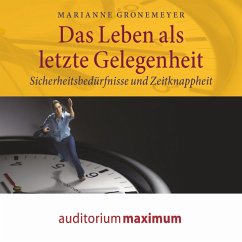 Das Leben als letzte Gelegenheit (Ungekürzt) (MP3-Download) - Gronemeyer, Marianne