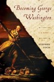 Becoming George Washington (eBook, ePUB) Becoming George Washington (eBook, ePUB)