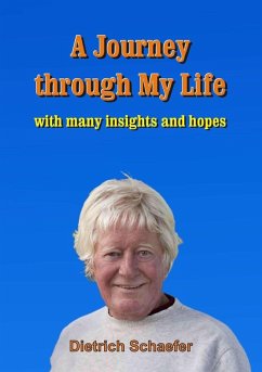 A Journey through My Life (eBook, ePUB) - Schaefer, Dietrich