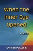 When the Inner Eye Opened - A Journal (eBook, ePUB)