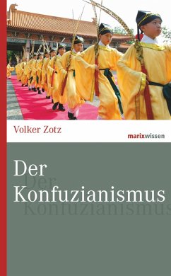Der Konfuzianismus (eBook, ePUB) - Zotz, Volker