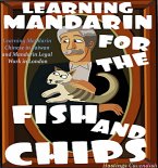 Learning Mandarin for the Fish and Chips (eBook, ePUB)