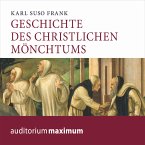 Geschichte des christlichen Mönchtums (Ungekürzt) (MP3-Download)