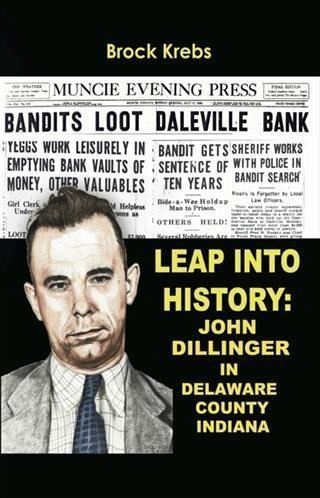 Leap Into History: John Dillinger in Delaware County, Indiana (eBook, ePUB)