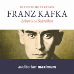 Franz Kafka - Leben und Schreiben (Ungekürzt) (MP3-Download)