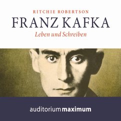 Franz Kafka - Leben und Schreiben (Ungekürzt) (MP3-Download) - Robertson, Ritchie