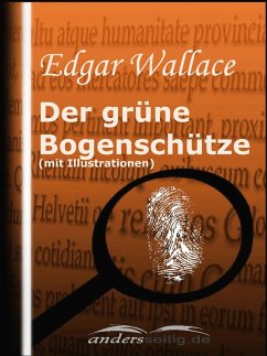 Der grüne Bogenschütze (mit Illustrationen) (eBook, ePUB) - Wallace, Edgar