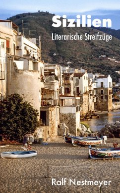 Sizilien: Literarische Streifzüge (eBook, ePUB) - Nestmeyer, Ralf