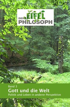 Band 3 - Gott und die Welt (eBook, ePUB) - Eifelphilosoph, null