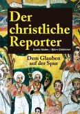 Der christliche Reporter (eBook, ePUB)