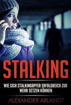 STALKING (eBook, ePUB) - Arlandt, Alexander