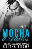 Mocha Dreams Part 1 (eBook, ePUB)