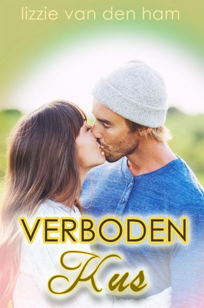 Verboden kus (Wanhopig verliefd, #2) (eBook, ePUB) Verboden kus (Wanhopig verliefd, #2) (eBook, ePUB)