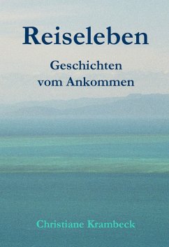 Reiseleben (eBook, ePUB) - Krambeck, Christiane