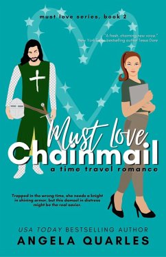 Must Love Chainmail (A Time Travel Romance) (eBook, ePUB) - Quarles, Angela