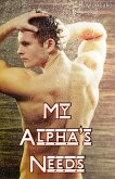 My Alpha's Needs (Goldwolf, #1) (eBook, ePUB)