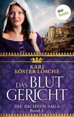 Das Blutgericht / Sachsen-Saga Bd.1 (eBook, ePUB) - Köster-Lösche, Kari