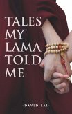 Tales My Lama Told Me (eBook, ePUB)
