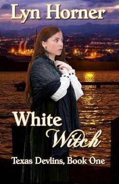 White Witch (Texas Devlins, #1) (eBook, ePUB) - Horner, Lyn