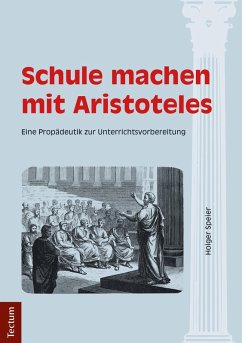 Schule machen mit Aristoteles (eBook, PDF) - Speier, Holger