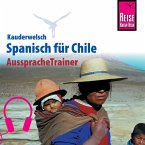 Reise Know-How Kauderwelsch AusspracheTrainer Spanisch für Chile (MP3-Download)