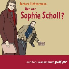 Wer war Sophie Scholl? (Ungekürzt) (MP3-Download) - Sichtermann, Barbara