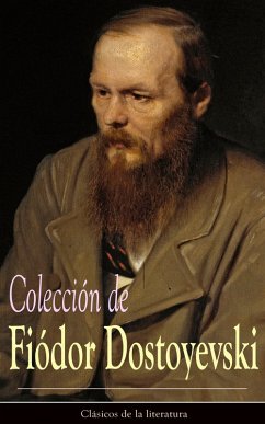 Colección de Fiódor Dostoyevski (eBook, ePUB) - Dostoyevski, Fiódor