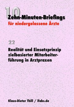 Realität und Einsatzprinzip zielbasierter Mitarbeiterführung in Arztpraxen (eBook, ePUB) - Thill, Klaus-Dieter