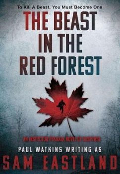 The Beast in the Red Forest: An Inspector Pekkala Novel of Suspense - Eastland, Sam