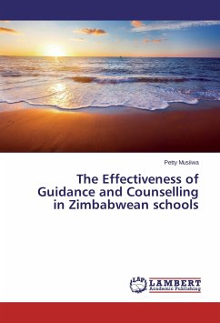 The Effectiveness of Guidance and Counselling in Zimbabwean schools - Musiiwa, Petty