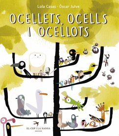 Ocellets, ocells, ocellots - Casas, Lola; Peix, Susana