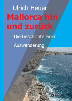 Mallorca hin und zurück - Heuer, Ulrich