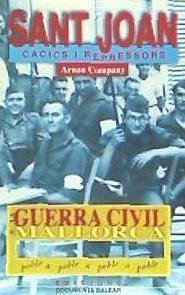 La guerra civil a Sant Joan : cacics i repressors - Company i Mates, Arnau