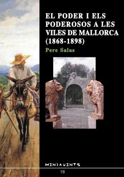 El poder i els poderosos a les viles de Mallorca (1868-1898) - Salas Vives, Pere