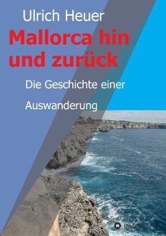 Mallorca hin und zurück - Heuer, Ulrich