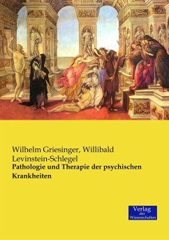 Pathologie und Therapie der psychischen Krankheiten