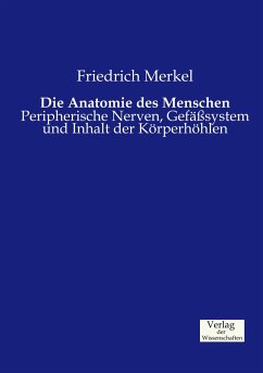 Die Anatomie des Menschen - Merkel, Friedrich